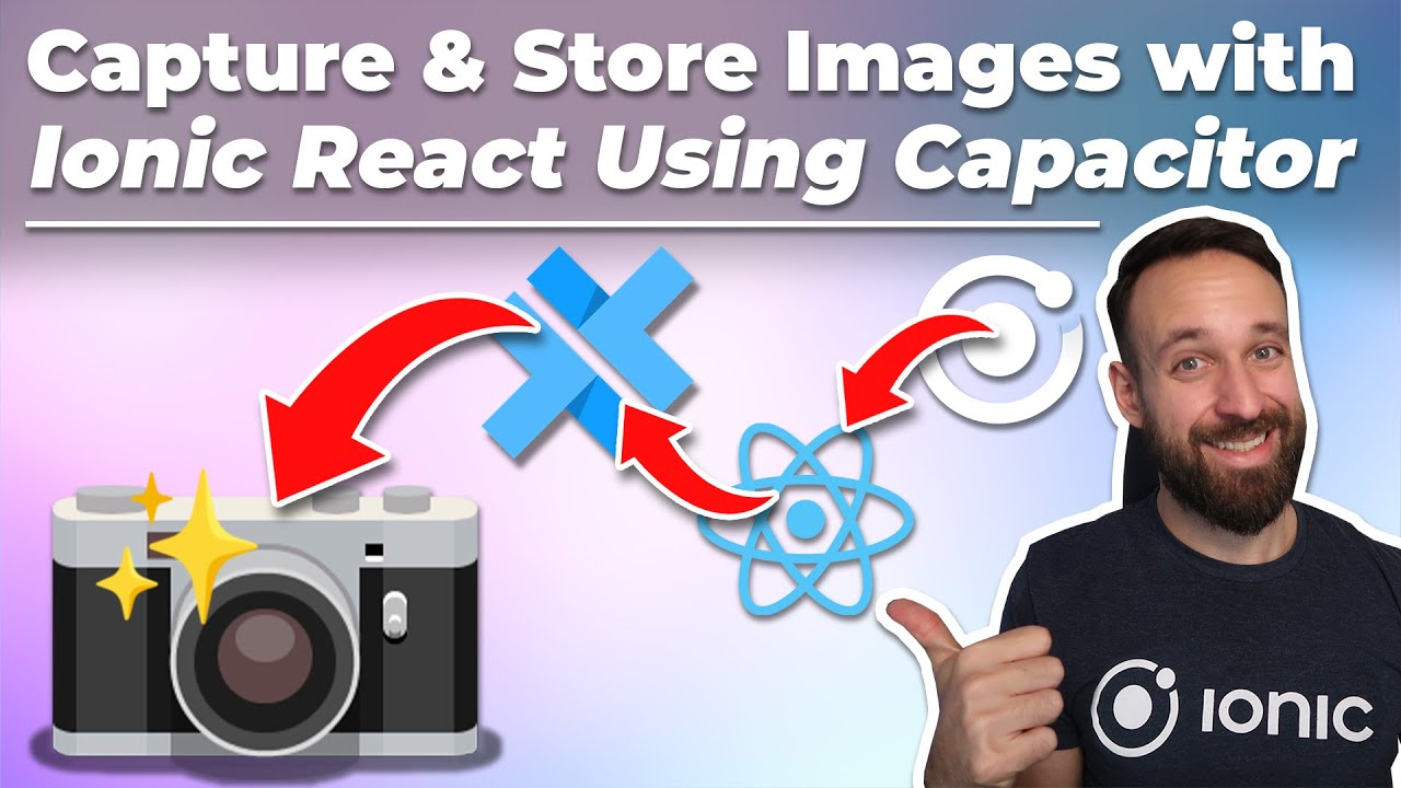 The Ionic React Image Guide with Capacitor (Capture & Store)